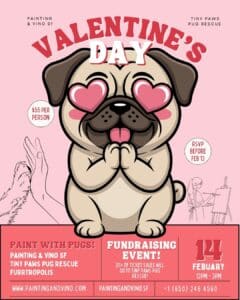 Paint Your Pet with PUGS! – A Valentine’s Day Special Fundraising Event!